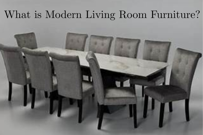 What is Modern Living Room Furniture