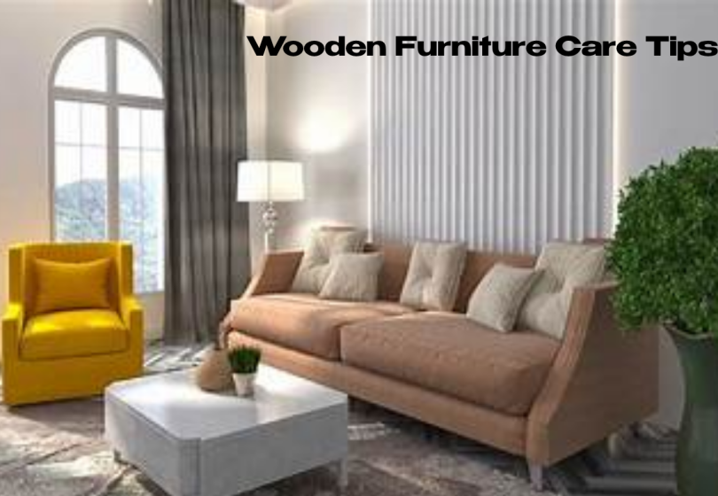 Wooden Furniture Care Tips